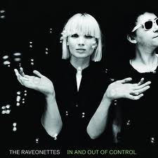 The Raveonettes - In and out of control
